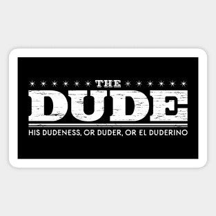 The Dude Magnet